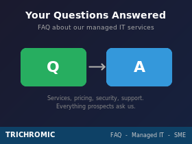 Trichromic FAQ