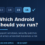 Google Android: Which Version Should You Be Running?